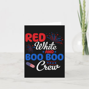 Red White And Boo Boo Crew 4th Of July Nurse Nursi Card