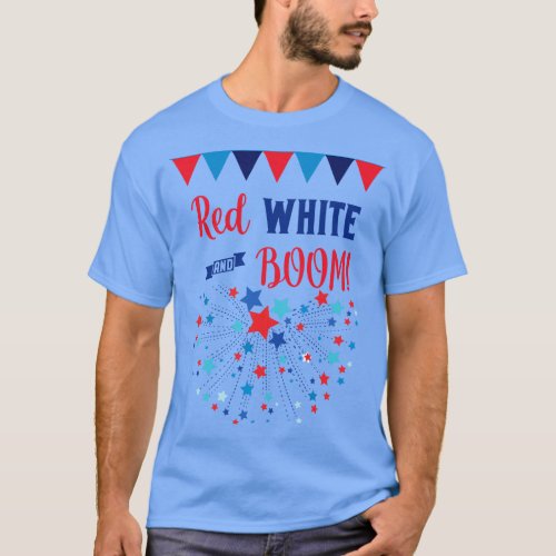 Red White and BOOM T_Shirt