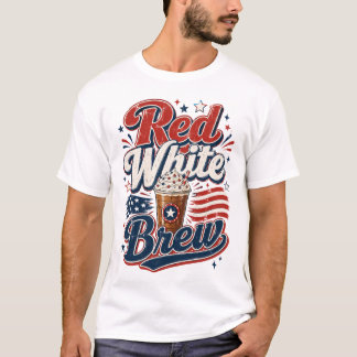 Red White And Brew Funny Patriotic Coffee Shirt