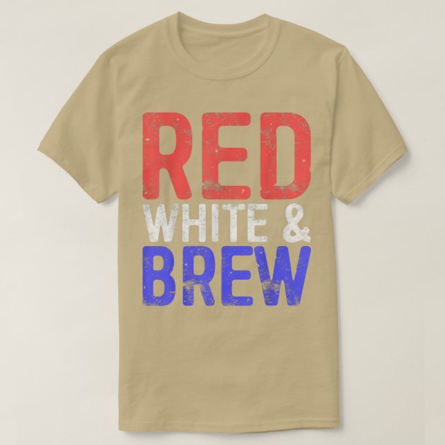 Red White And BrewDrinking Fourth of July  T-Shirt (Design Front)