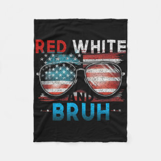 Red White And Bruh 4th Of July Funny America Patri Fleece Blanket