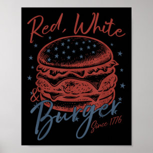 Red, White And Burger Since 1776 Independence Day  Poster
