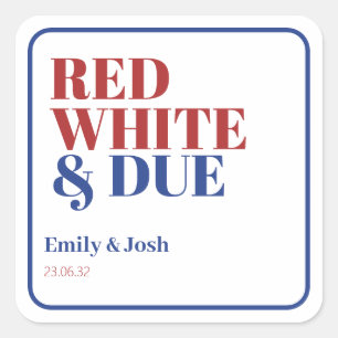 Red White and Due 4th July Baby Shower Square Sticker