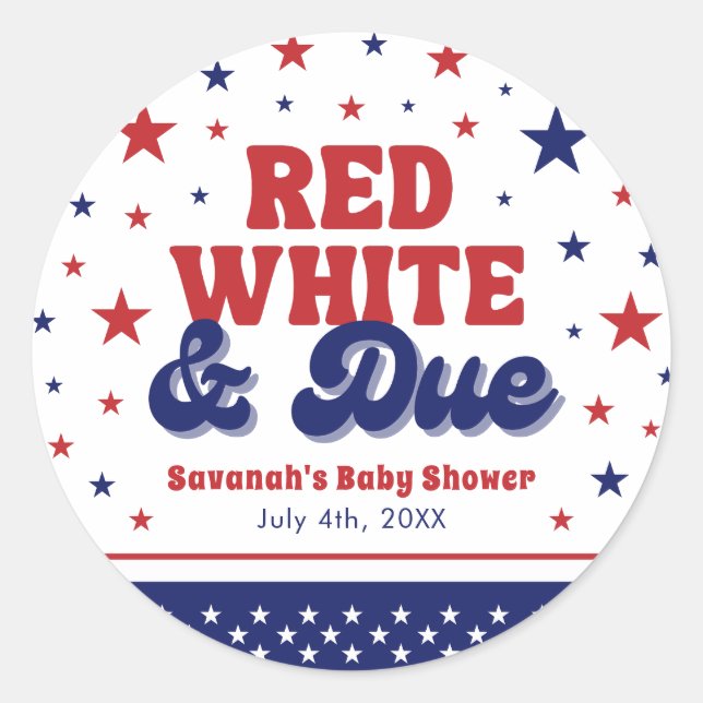 Red, White and Due 4th July Patriotic Baby Shower  Classic Round Sticker (Front)