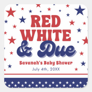 Red, White and Due 4th July Patriotic Baby Shower Square Sticker