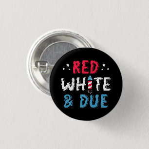 Red White And Due, Pregnancy Announcement Gifts Button