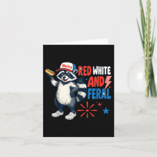 Red White And Feral Funny Patriotic Raccoon 4th Of Card