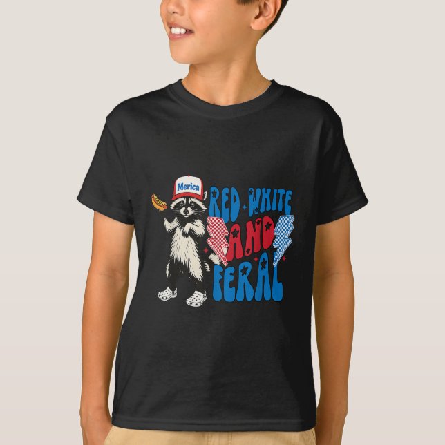Red White And Feral Funny Raccoon 4th Of July Sayi T-Shirt (Front)