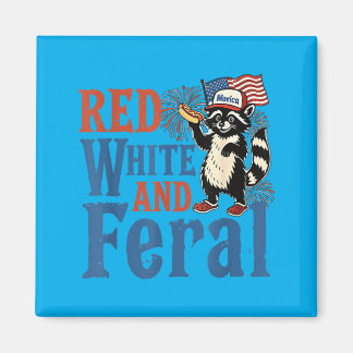 Red White And Feral Funny Raccoon America Fourth Magnet