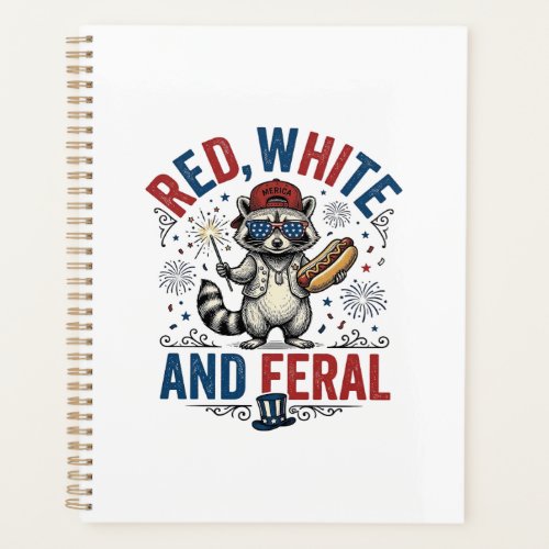 Red White and Feral Patriotic Raccoon Shirt_1 Planner