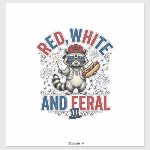 Red White and Feral Patriotic Raccoon Shirt_1 Sticker