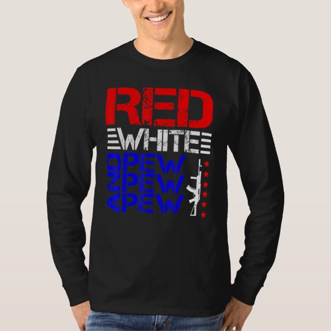 Red White And Pew Pew Pew T-Shirt (Front)