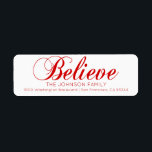 Red White Believe Merry Christmas Return Address Label<br><div class="desc">Elegant and classy return labels for Christmas (Xmas) Holiday greeting cards / envelopes. Red BELEIVE white background.  Modern white letters for family name and address. Letter color and font can be changed.</div>