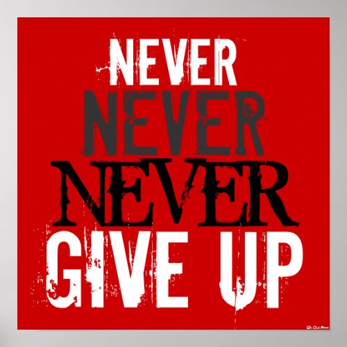 Red White Black Never Never Never Give Up Poster