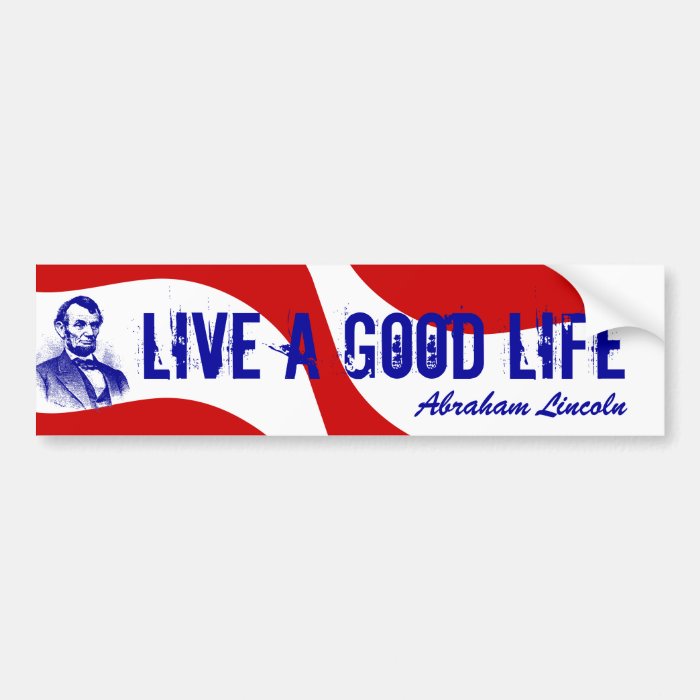 Red white Blue Abraham Lincoln Life Bumper Sticker