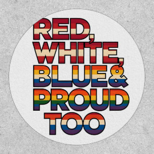  Red White Blue And Proud Too LGBTQ Patriotic  Patch
