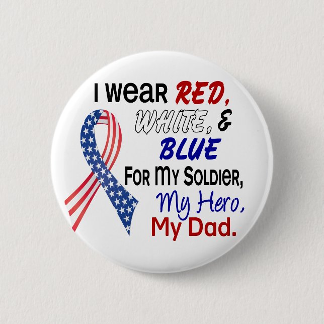 Red White Blue For My Dad Pinback Button (Front)