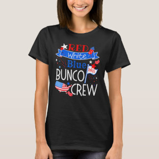 Red White Blue Patriotic Bunco Crew American Fourt T-Shirt