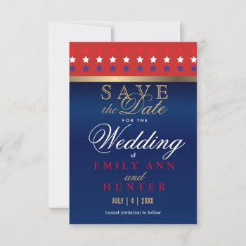 Red  White & Blue Patriotic Save The Date by DesignsbyDonnaSiggy at Zazzle