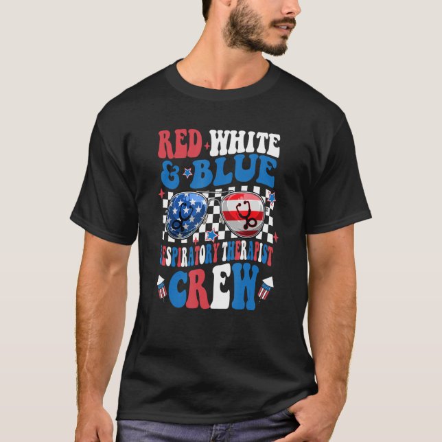 Red White Blue Respiratory Therapist Crew Groovy 4 T-Shirt (Front)