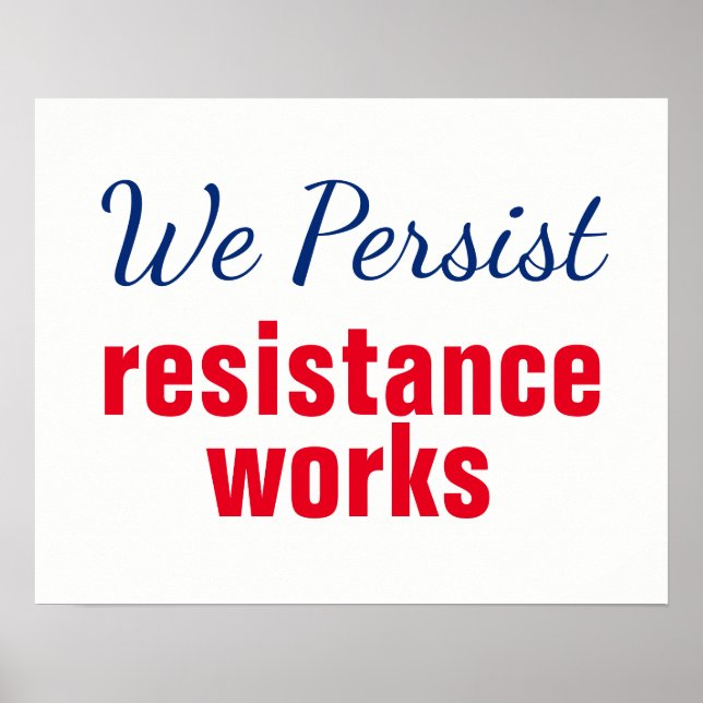 Red White Blue We Persist Resistance Works Protest Poster (Front)