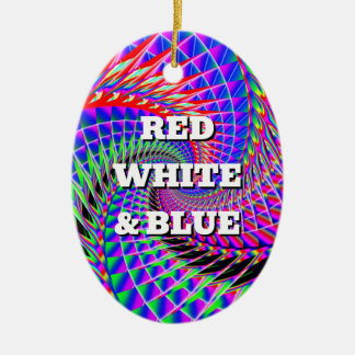 RED WHITE & BLUE ( you may change the words) Ceramic Ornament