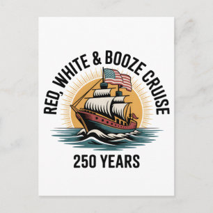 Red White & Booze Cruise 250th Years 4th of July Holiday Postcard