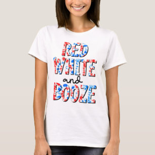 Red White & Booze Patriotic  T-Shirt
