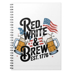 Red White & Brew Est 1776 4Th of July 250th USA  Notebook