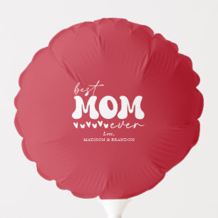 Red White Cute Best Mom Ever Typography Balloon