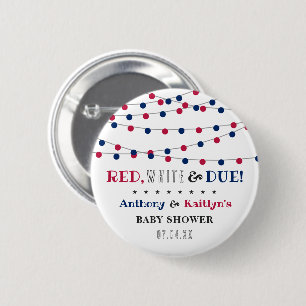 Red, White & Due! 4th Of July Baby Shower Button