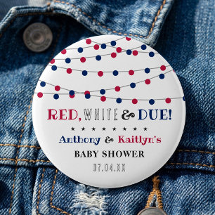 Red, White & Due! 4th Of July Baby Shower Button