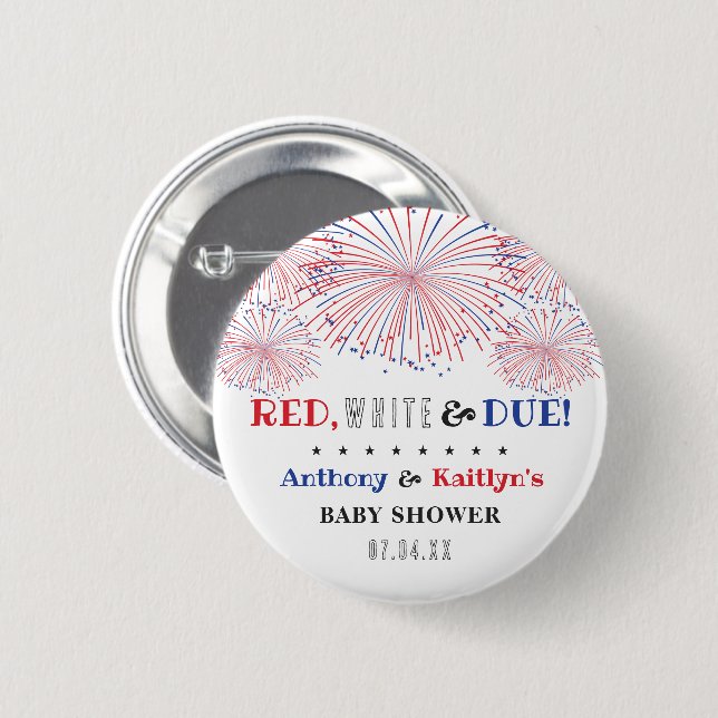 Red, White & Due! 4th Of July Baby Shower Button (Front & Back)
