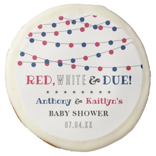Red White  Due 4th Of July Baby Shower Sugar Cookie