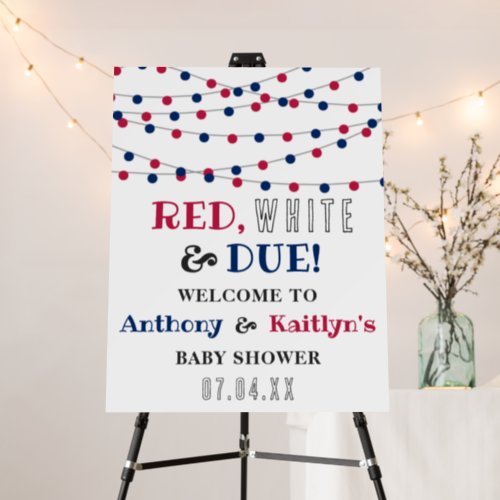 Red White  Due 4th Of July Baby Shower Welcome Foam Board