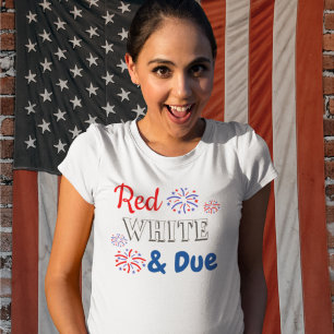 Red White & Due Pregnancy T-Shirt
