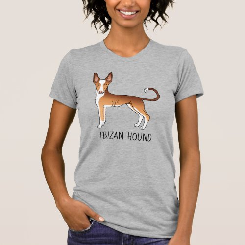 Red  White Ibizan Hound Smooth Coat Dog With Text T_Shirt