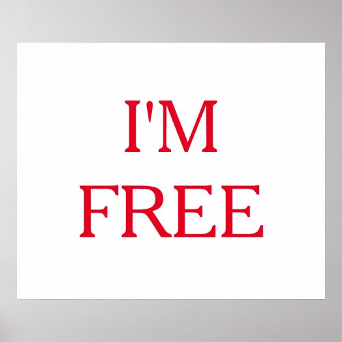 Red White Im Free Freedom Motivational Poster