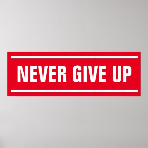 Red White Never Give Up Inspirational Poster