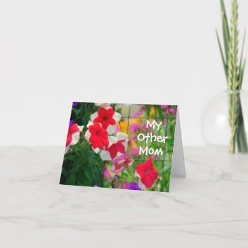 Red & White Petunias  "my Other Mom" Card by whatawonderfulworld at Zazzle