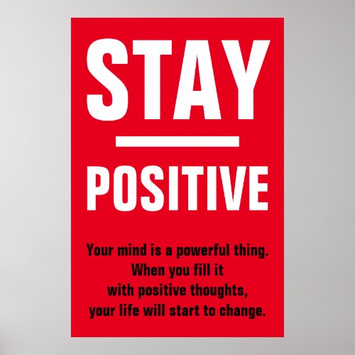 Red White Stay Positive Motivational Inspirational Poster