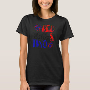 Red White & Two 2nd Birthday 4th Of July Independe T-Shirt