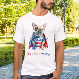 Red White Woof Patriotic French Bulldog 4th O July T-Shirt