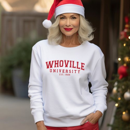 Red Whoville University Christmas 40th birthday Sweatshirt
