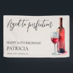 Red Wine Aged to Perfection 60th Birthday Party Banner<br><div class="desc">Red Wine Aged to Perfection 60th Birthday Party Banner.</div>