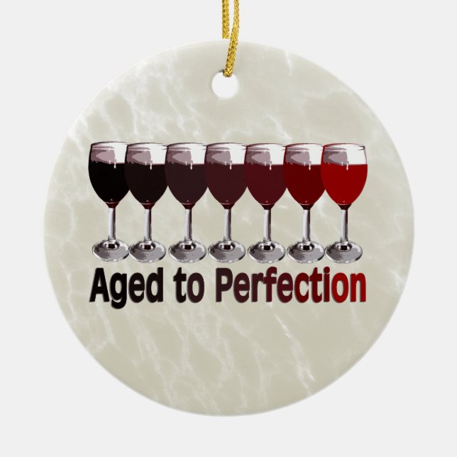 Red Wine Aged to Perfection Ceramic Ornament (Front)