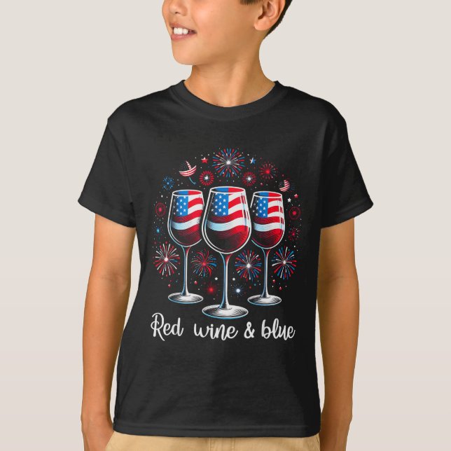 Red Wine &amp; Blue 4th Of July Wine Red White Blu T-Shirt (Front)