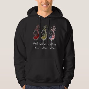 Red Wine And Blue 4th of July wine Red White Blue Hoodie
