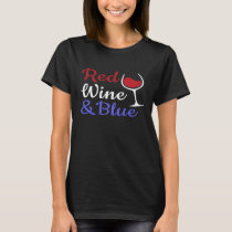 Red Wine and Blue  Patriotic 4th Of July Wine Glas T-Shirt