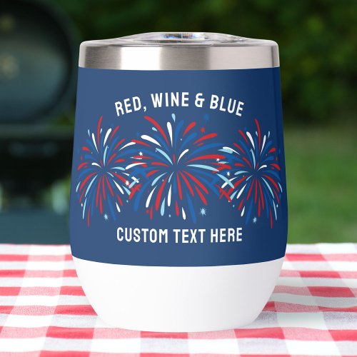 Red Wine  Blue Fireworks 4th Of July Custom  Thermal Wine Tumbler